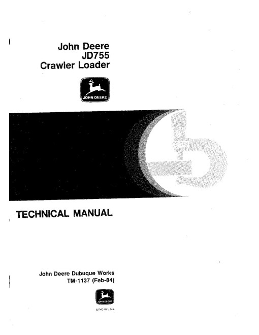 John Deere 755 and JD755 Crawler Loaders Technical Manual (TM1137)