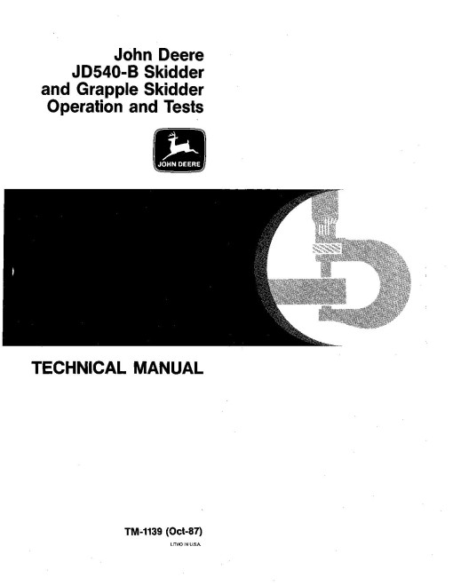 John Deere 540B Skidders and 540B Grapple Skidders set of Service Manuals (TM1139) John Deere 540B Skidders and 540B Grapple Skidders set of Service Manuals (TM1139)