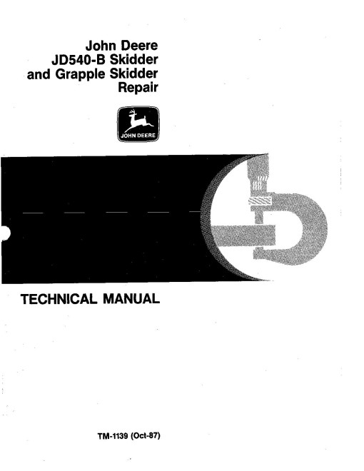 John Deere 540B Skidders and 540B Grapple Skidders set of Service Manuals (TM1139) John Deere 540B Skidders and 540B Grapple Skidders set of Service Manuals (TM1139)