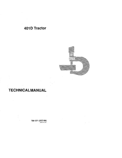 John Deere 401D Tractor Loaders Technical Manual (TM1271) John Deere 401D Tractor Loaders Technical Manual (TM1271)
