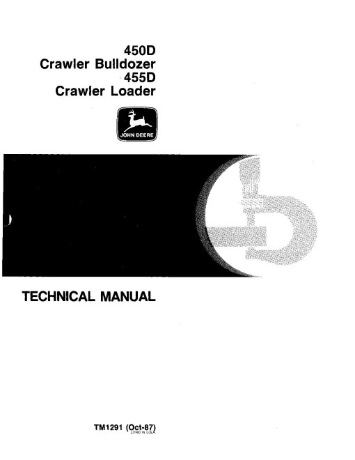John Deere 450D Crawler Dozers and 455D Crawler Loaders Technical Manual (TM1291)