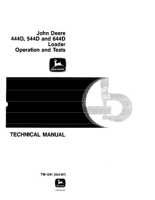 John Deere 444D, 544D and 644D Wheel Loaders Operation and Test Manual (TM1341OP) John Deere 444D, 544D and 644D Wheel Loaders Operation and Test Manual (TM1341OP)