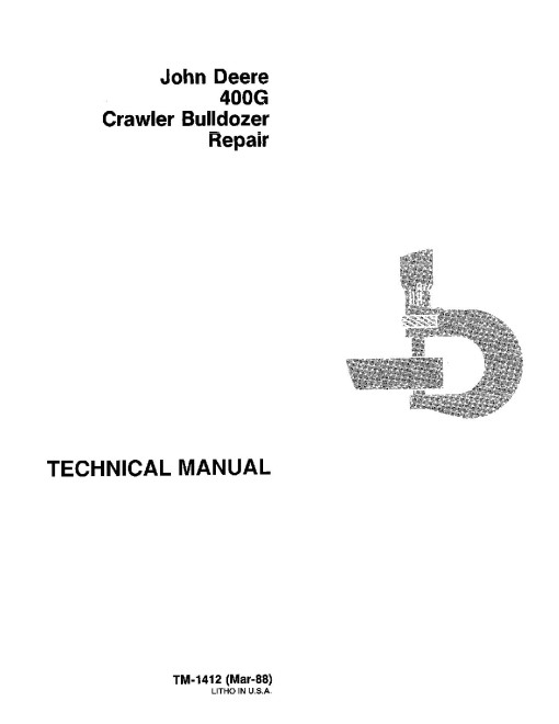 John Deere 400G Crawler Dozers Repair Manual (TM1412) John Deere 400G Crawler Dozers Repair Manual (TM1412)