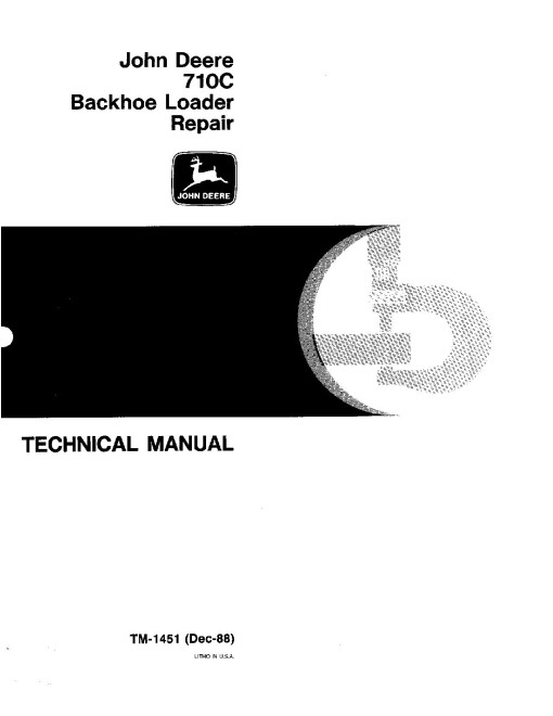 John Deere 710C Backhoe Loaders Repair Manual (TM1451) John Deere 710C Backhoe Loaders Repair Manual (TM1451)