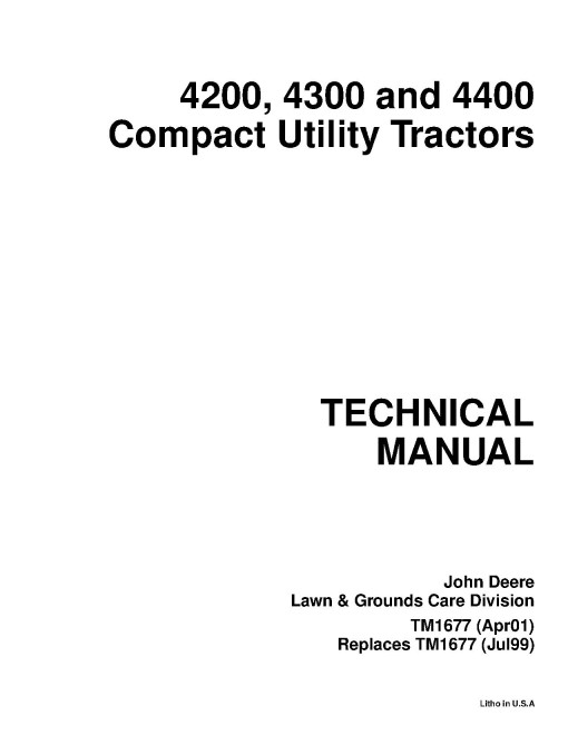 John Deere 4200, 4300 and 4400 Compact Utility Tractors Technical Manual (tm1677) John Deere 4200, 4300 and 4400 Compact Utility Tractors Technical Manual (tm1677)