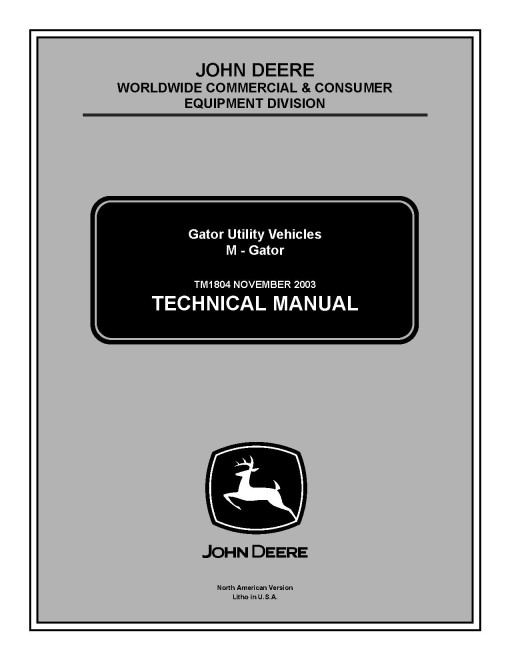 John Deere M-Gator (Military Gator) Utility Vehicles Technical Manual (TM1804) John Deere M-Gator (Military Gator) Utility Vehicles Technical Manual (TM1804)