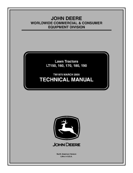 John Deere LT150, LT160, LT170, LT180 and LT190 Lawn Tractors Technical Manual (TM1975) John Deere LT150, LT160, LT170, LT180 and LT190 Lawn Tractors Technical Manual (TM1975)