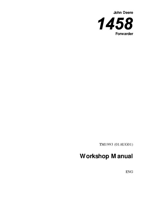 John Deere 1458 (SN: 002001-) Forwarders Workshop Manual (TM1993) John Deere 1458 (SN: 002001-) Forwarders Workshop Manual (TM1993)