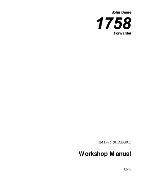 John Deere 1758 (SN: 002001-) Forwarders Workshop Manual (TM1995) John Deere 1758 (SN: 002001-) Forwarders Workshop Manual (TM1995)