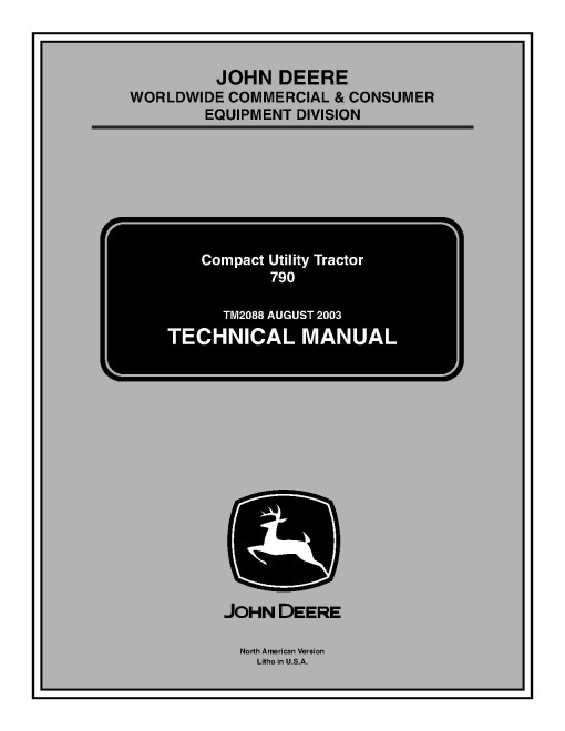 John Deere 790 (SN: 592446-) Compact Utility Tractors Technical Manual (TM2088) John Deere 790 (SN: 592446-) Compact Utility Tractors Technical Manual (TM2088)