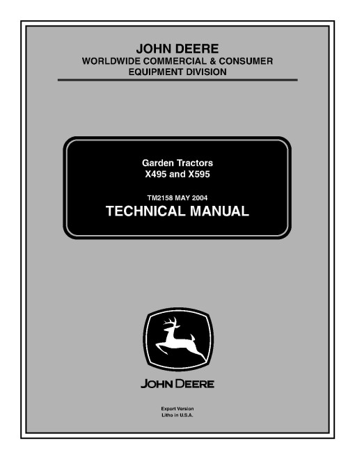 John Deere X495 and X595 Lawn Tractors (Export Edition) Technical Manual (TM2158) John Deere X495 and X595 Lawn Tractors (Export Edition) Technical Manual (TM2158)