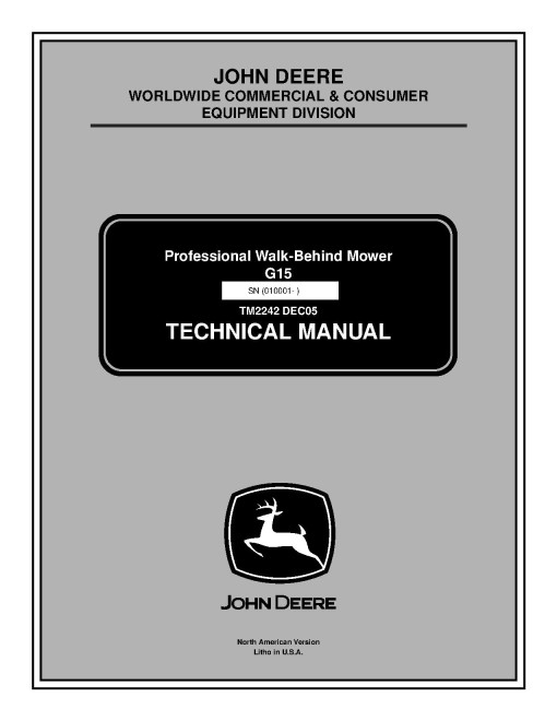 John Deere G15 (SN: 010001-) Professional Walk-Behind Mowers Technical Manual (TM2242) John Deere G15 (SN: 010001-) Professional Walk-Behind Mowers Technical Manual (TM2242)