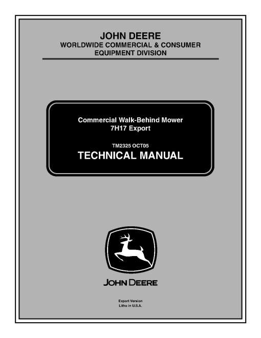 John Deere 7H17 (SN: 010001-030000) Commercial Walk-Behind Mowers (Export Edition) Technical Manual (TM2325) John Deere 7H17 (SN: 010001-030000) Commercial Walk-Behind Mowers (Export Edition) Technical Manual (TM2325)