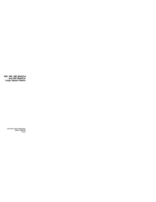 John Deere 680, 690, MultiCut 680 and 690 Large Square Balers (Europe) Technical Manual (TM4581) John Deere 680, 690, MultiCut 680 and 690 Large Square Balers (Europe) Technical Manual (TM4581)