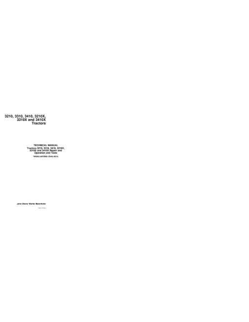 John Deere 3210, 3210X, 3310, 3310X, 3410 and 3410X Tractors Technical Manual (TM4663) John Deere 3210, 3210X, 3310, 3310X, 3410 and 3410X Tractors Technical Manual (TM4663)