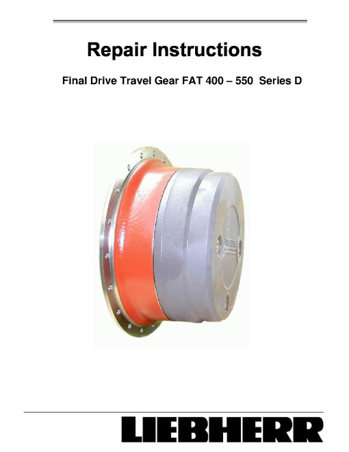Liebherr FAT400D, FAT450D, FAT500D and FAT550D Final Drive Travel Gear Repair Technical Manual (TM2228)