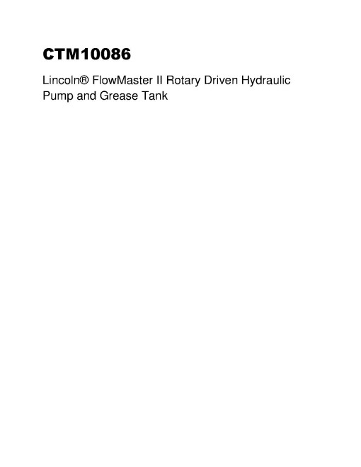 Linclon FlowMaster II Rotary Driven Hydraulic Pump and Grease Tank Component Technical Manual (CTM10086)