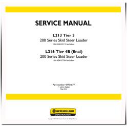 L213 Tier 3 and L216 Tier 4B final Skid Steer Loaders Service Manual (47711677)