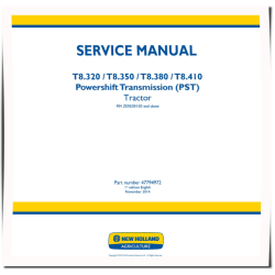 T8.320, T8.350, T8.380 and T8.410 Tier 4B Tractors with PST (European Edition) Service Manual (47794972)