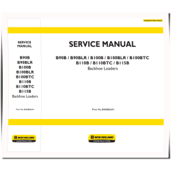 B100B, B100BLR, B100BTC, B110B, B110BTC, B115B, B90B and B90BLR Backhoe Loaders Service Manual (84428663A1)