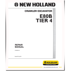 New Holland E80B Tier 4 Crawler Excavators (North American Edition) Repair Manual (87480998NA)