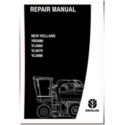 VL5060, VL5070, VL5080 and VM3080 Grape Harvesters Repair Manual (87613077B)