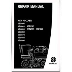 VL5090, VL6040, VL6050, VL6060, VL6070, VL6080, VL6090, VM3090, VM4090, VN290VL Grape Harvesters Repair Manual (87613083B)