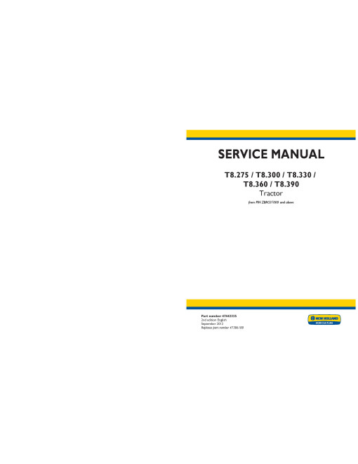 New Holland T8.275, T8.300, T8.330, T8.360 and T8.390 Tractors Service Manual (47442325)