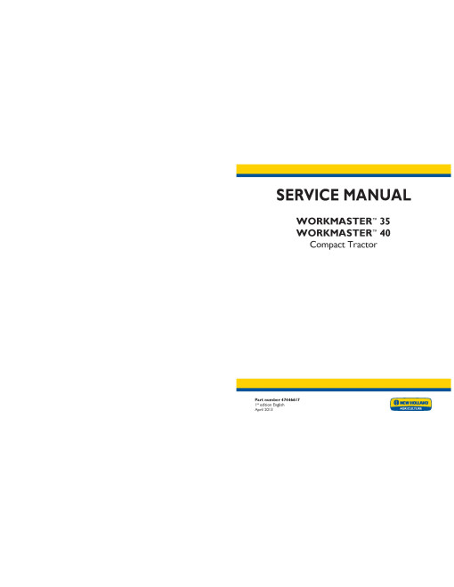 New Holland WORKMASTER 35 and 40 Compact Tractors Service Manual (47446617)