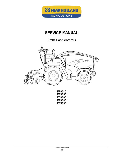 New Holland FR9040, FR9050, FR9060, FR9080 and FR9090 Self-Propelled Forage Harvesters Service Manual (47500830)