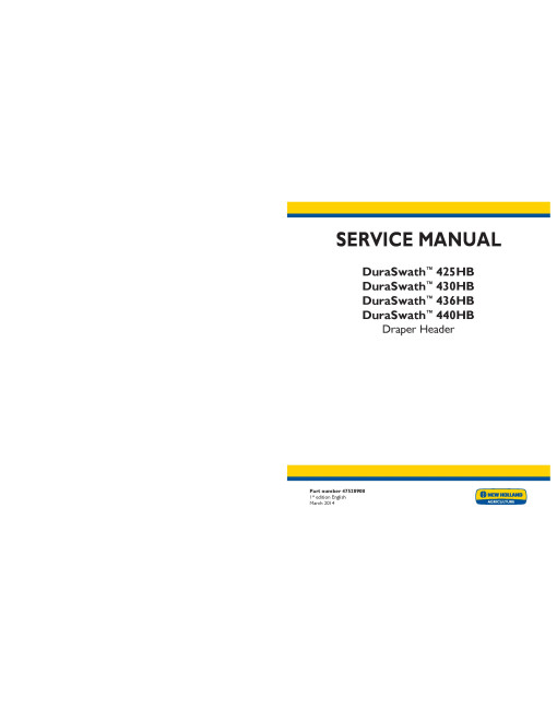 New Holland DuraSwath 425HB, 430HB, 436HB and 440HB Draper Headers Service Manual (47528908) New Holland DuraSwath 425HB, 430HB, 436HB and 440HB Draper Headers Service Manual (47528908)