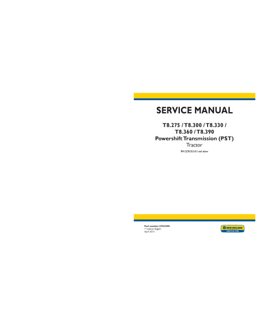 New Holland T8.275, T8.300, T8.330, T8.360 and T8.390 Tractors with PST Service Manual (47533594)