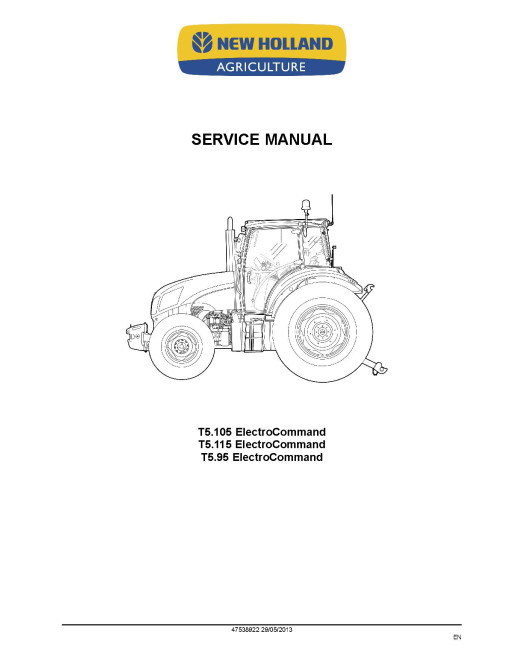 New Holland Electro Command T5.105, T5.115 and T5.95 Tractors Service Manual (47538922) New Holland Electro Command T5.105, T5.115 and T5.95 Tractors Service Manual (47538922)