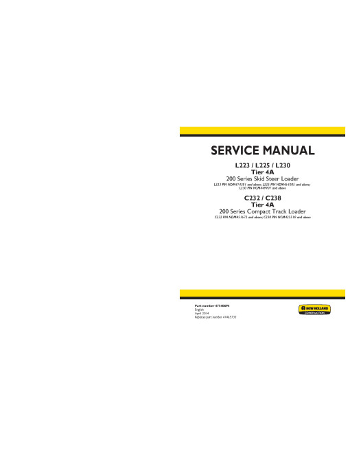 New Holland C232, C238 Compact Track Loaders, L223, L225 and L230 Skid Steer Loaders (Tier 4A) Service Manual (47540694) New Holland C232, C238 Compact Track Loaders, L223, L225 and L230 Skid Steer Loaders (Tier 4A) Service Manual (47540694)