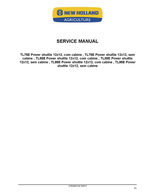 New Holland TL75E, TL85E and TL95E Tractors with Power Shuttle Transmission (Latin America) Service Manual (47543025)