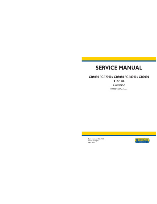 New Holland CR6090, CR7090, CR8080, CR8090 and CR9090 Tier 4A Combines (North America) Service Manual (47667943) New Holland CR6090, CR7090, CR8080, CR8090 and CR9090 Tier 4A Combines (North America) Service Manual (47667943)