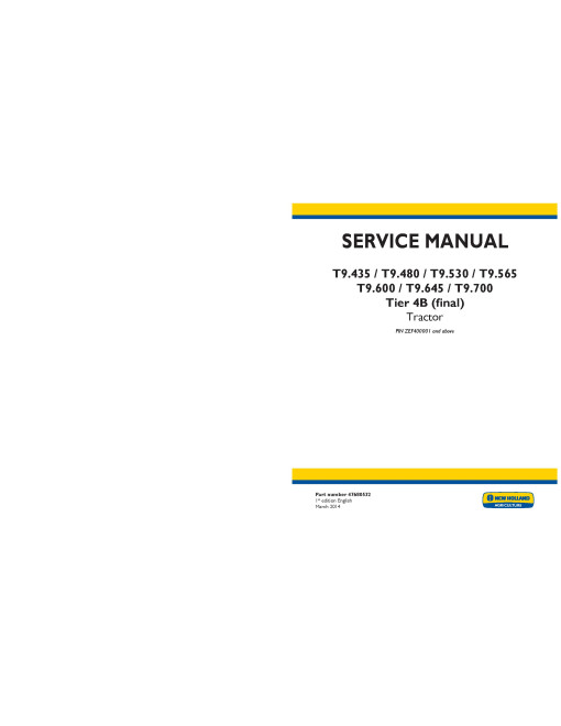 New Holland T9.435, T9.480, T9.530, T9.565, T9.600, T9.645 and T9.700 4WD Articulated Tractors Tier 4B Final (North American Edition) Service Manual (47680532)