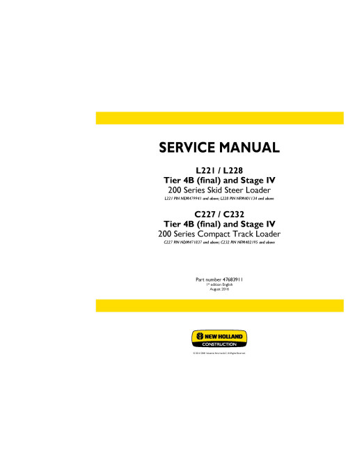 New Holland C227, C232 Compact Track Loaders, L221 and L228 Skid Steer Loaders (Tier 4B final and Stage IV) Service Manual (47683911) New Holland C227, C232 Compact Track Loaders, L221 and L228 Skid Steer Loaders (Tier 4B final and Stage IV) Service Manual (47683911)