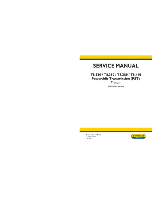 New Holland T8.320, T8.350, T8.380 and T8.410 Tier 4B Tractors with PST (North American Edition) Service Manual (47685456) New Holland T8.320, T8.350, T8.380 and T8.410 Tier 4B Tractors with PST (North American Edition) Service Manual (47685456)