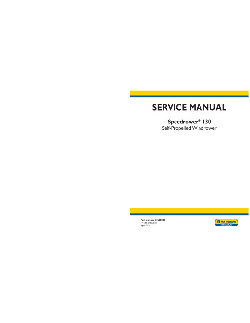 New Holland Speedrower 130 Self-Propelled Windrowers (North America, International Region) Service Manual (47698328)