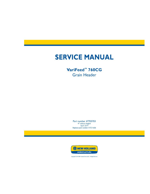 New Holland VariFeed 760CG Grain Headers Service Manual (47705703) New Holland VariFeed 760CG Grain Headers Service Manual (47705703)