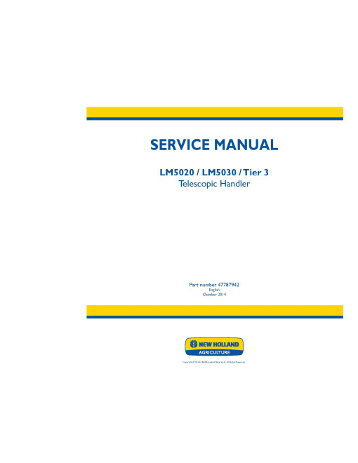 New Holland LM5020 and LM5030 Tier 3 Telescopic Handlers Service Manual (47787942) New Holland LM5020 and LM5030 Tier 3 Telescopic Handlers Service Manual (47787942)