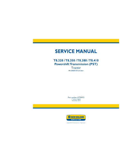 New Holland T8.320, T8.350, T8.380 and T8.410 Tier 4B Tractors with PST (European Edition) Service Manual (47794972)