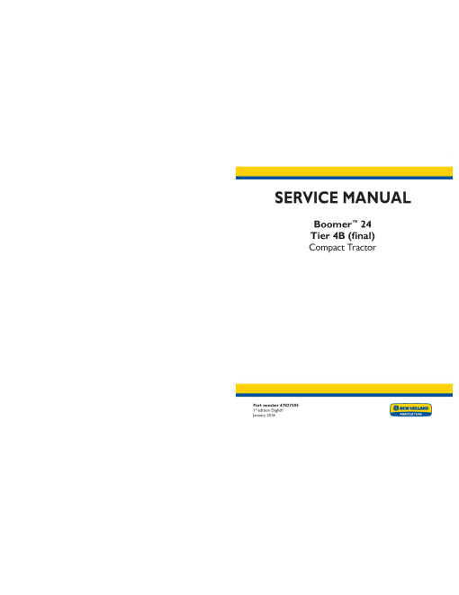 New Holland Boomer 24 Tier 4B Final Compact Tractors (North American Edition) Service Manual (47827505) New Holland Boomer 24 Tier 4B Final Compact Tractors (North American Edition) Service Manual (47827505)