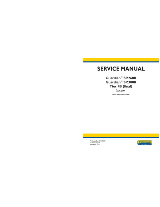New Holland Guardian SP.260R and SP.300R Tier 4B Final Self-Propelled Sprayers Service Manual (47828487)