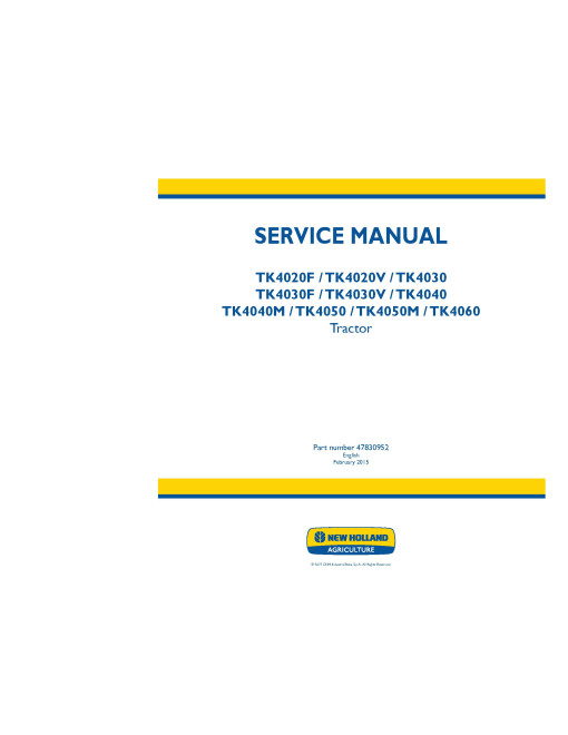 New Holland TK4020F, TK4020V, TK4030, TK4030F, TK4030V, TK4040, TK4040M, TK4050, TK4050M and TK4060 Crawler Tractors Service Manual (47830952) New Holland TK4020F, TK4020V, TK4030, TK4030F, TK4030V, TK4040, TK4040M, TK4050, TK4050M and TK4060 Crawler Tractors Service Manual (47830952)