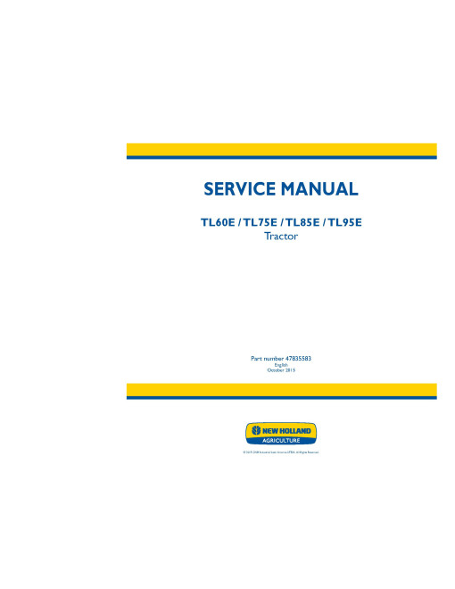 New Holland TL60E, TL75E, TL85E and TL95E Tractors (Export Edition) Service Manual (47835583) New Holland TL60E, TL75E, TL85E and TL95E Tractors (Export Edition) Service Manual (47835583)