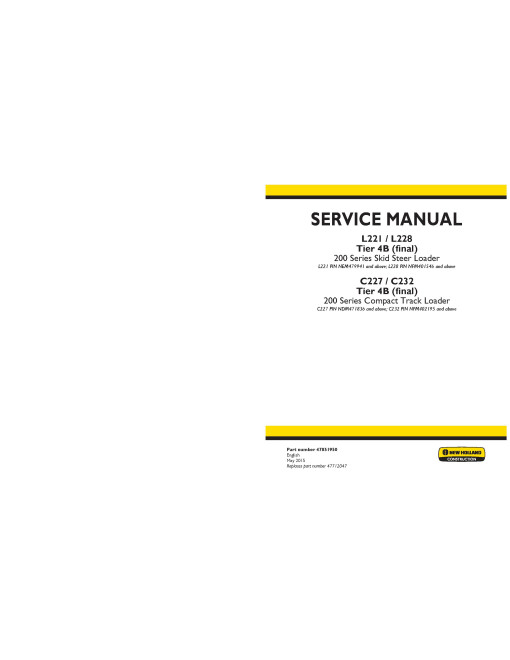 New Holland C227, C232 Compact Track Loaders, L221 and L228 Skid Steer Loaders (Tier 4B Final) Service Manual (47851950)