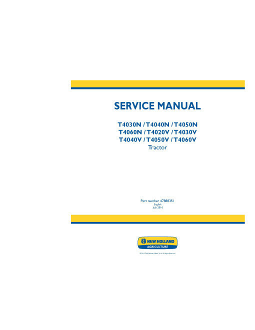 New Holland T4020V, T4030N, T4030V, T4040N, T4040V, T4050N, T4050V, T4060N, T4060V up to MY2012 Tractors (Export) Service Manual (47888351) New Holland T4020V, T4030N, T4030V, T4040N, T4040V, T4050N, T4050V, T4060N, T4060V up to MY2012 Tractors (Export) Service Manual (47888351)