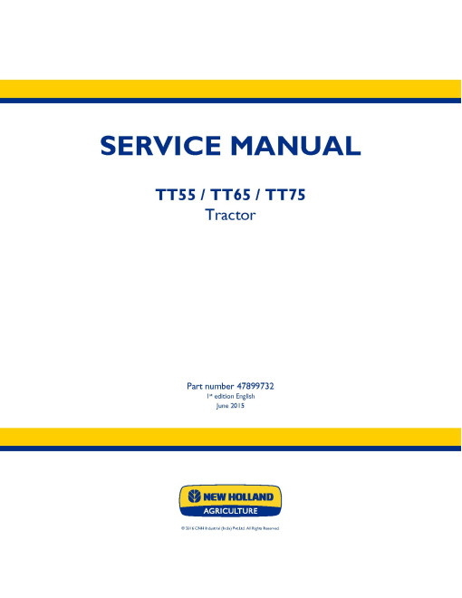 New Holland TT55, TT65, TT75 2WD and 4WD Tier 3 Tractors Service Manual (47899732)